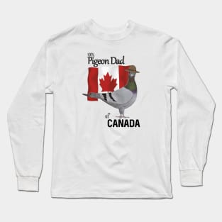 100 percent Pigeon Dad of Canada Long Sleeve T-Shirt